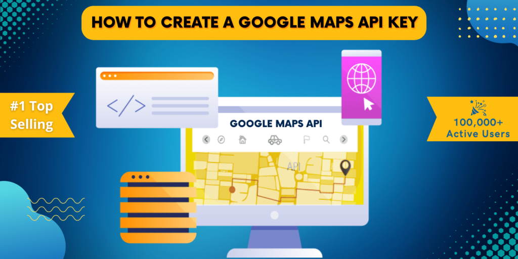 Generating A Google Maps API Key WP Maps Pro   How To Access Arguments In UI Events 3 1024x512 