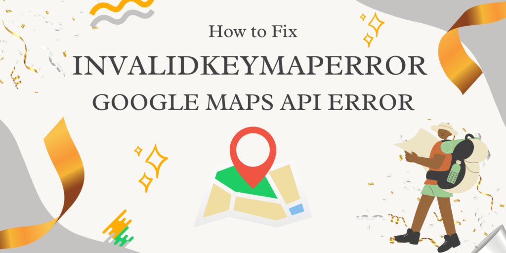 How to Fix InvalidKeyMapError Google Maps API Error - WP Maps Pro